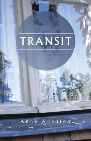 TRANSIT de Anne Anantom