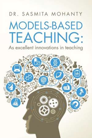 Models-Based Teaching de Sasmita Mohanty