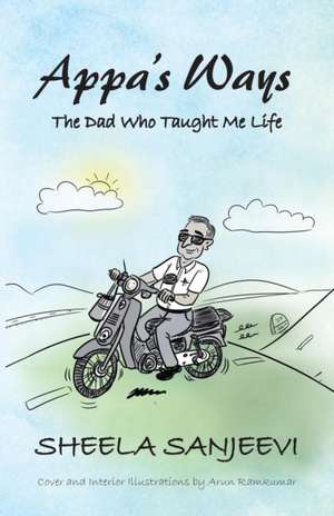 Appa's Ways de Sheela Sanjeevi