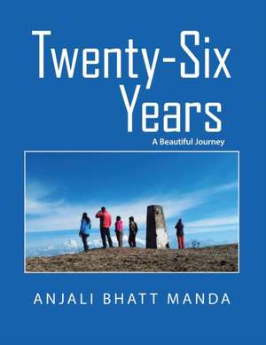 Twenty-Six Years de Anjali Bhatt Manda