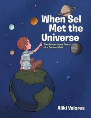 When Sel Met the Universe de Aliki Valores