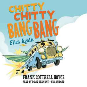 Chitty Chitty Bang Bang Flies Again de Frank Cottrell Boyce