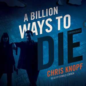 A Billion Ways to Die de Chris Knopf