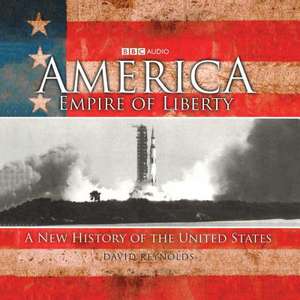 America, Empire of Liberty: A New History of the United States de David Reynolds