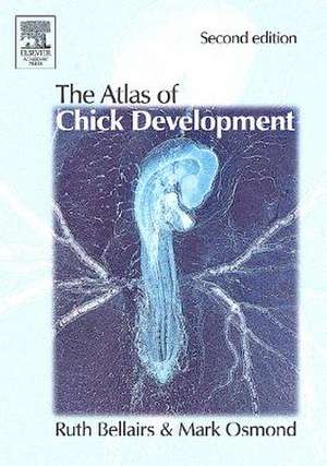 Atlas of Chick Development de Ruth Bellairs