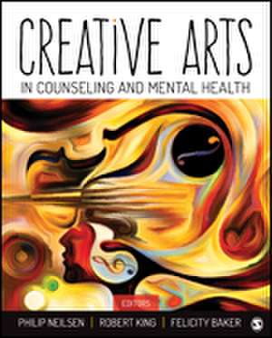 Creative Arts in Counseling and Mental Health de Philip M. Neilsen