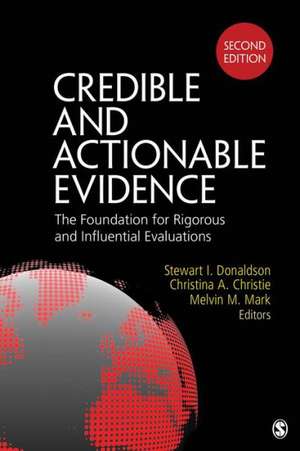 Credible and Actionable Evidence: The Foundation for Rigorous and Influential Evaluations de Stewart I. Donaldson