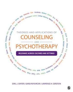 Theories and Applications of Counseling and Psychotherapy: Relevance Across Cultures and Settings de Earl J. Ginter