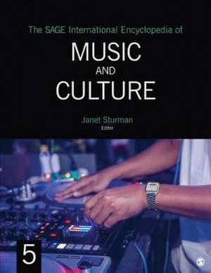 The SAGE International Encyclopedia of Music and Culture de Janet L. Sturman