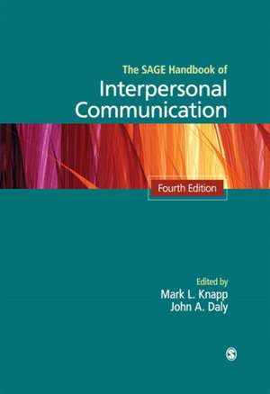 The SAGE Handbook of Interpersonal Communication de Mark L. Knapp