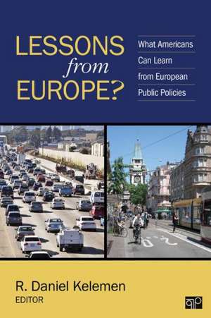 Lessons from Europe?: What Americans Can Learn from European Public Policies de R. Daniel Kelemen