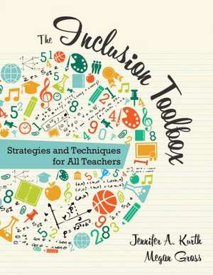 The Inclusion Toolbox: Strategies and Techniques for All Teachers de Jennifer A. Kurth