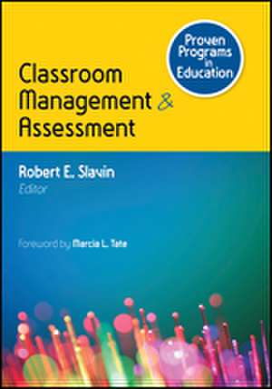 Proven Programs in Education: Classroom Management and Assessment de Robert Slavin