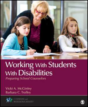 Working With Students With Disabilities: Preparing School Counselors de Vicki A. McGinley