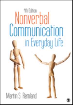 Nonverbal Communication in Everyday Life de Martin S. Remland