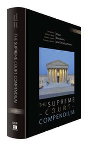 The Supreme Court Compendium: Data, Decisions, and Developments de Lee J. Epstein