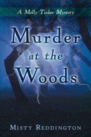 Murder at the Woods de Misty Reddington