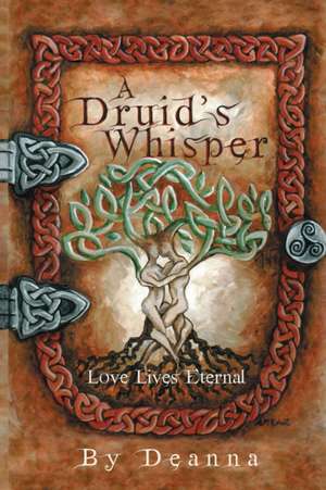 A Druid's Whisper de Deanna