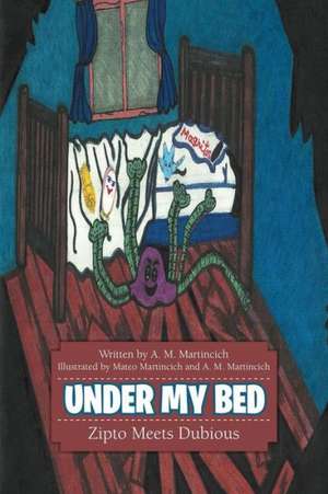 Under My Bed de A. M. Martincich