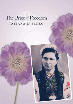 The Price of Freedom de Tatiana Lysenko