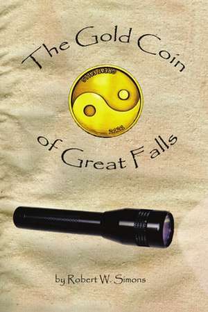 The Gold Coin of Great Falls de Robert W. Simons