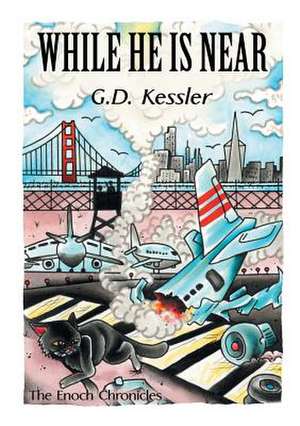 While He Is Near de G. D. Kessler