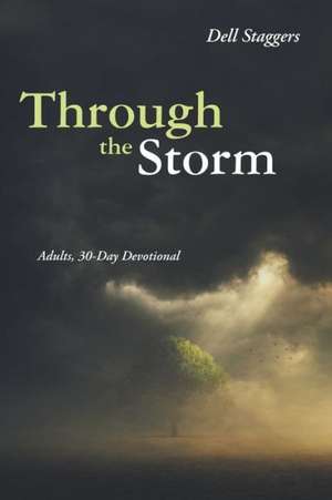 Through the Storm de Dell Staggers