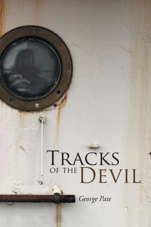 Tracks of the Devil de George Pate