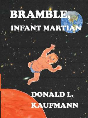 Bramble, Infant Martian de Donald L. Kaufmann