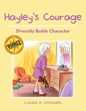 Hayley's Courage de Linda M. Steiner