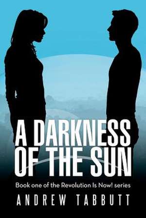 A Darkness of the Sun de Andrew Tabbutt