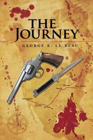 The Journey de George R. Le Beau