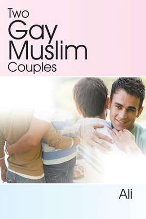 Two Gay Muslim Couples de Ali