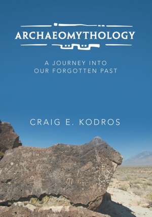 Archaeomythology de Craig Kodros