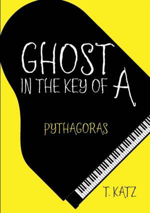 Ghost in the Key of A de T. Katz