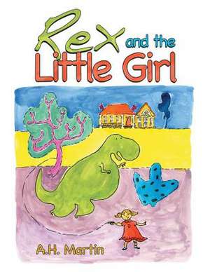 Rex and the Little Girl de A. H. Martin