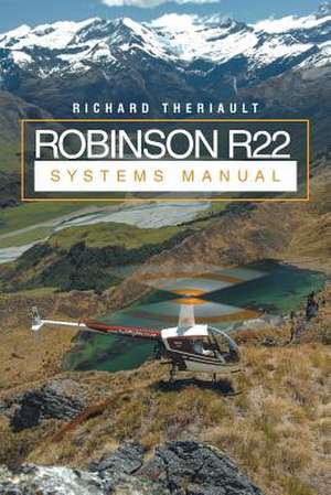 Robinson R22 Systems Manual de Richard Theriault