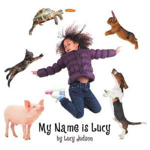 My Name Is Lucy de Lucy Judson