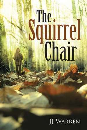 The Squirrel Chair de Jj Warren