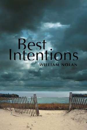 Best Intentions de William Nolan