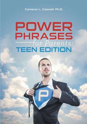 Power Phrases for Parents de Cameron L. Caswell