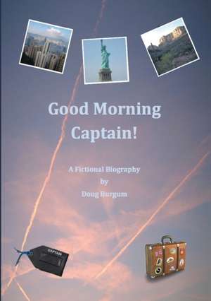 Good Morning Captain! de Doug Burgum