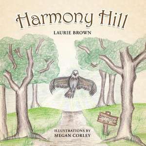 Brown, L: Harmony Hill