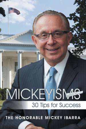 Mickeyisms de The Honorable Mickey Ibarra