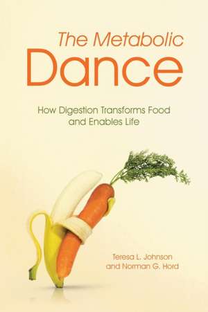 The Metabolic Dance de Teresa L. Johnson