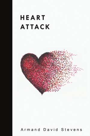 Heart Attack de Armand David Stevens