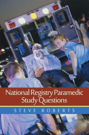 National Registry Paramedic Study Questions de Steve Roberts