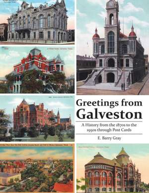 Greetings from Galveston de E. Barry Gray