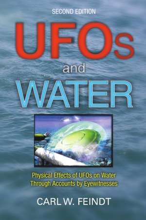 UFOs and Water de Carl W. Feindt