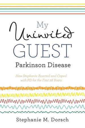 My Uninvited Guest de Stephanie M. Dorsch